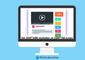 Cách nhận độ phân giải 1920 × 1080 trên màn hình 1366 × 768 trong Windows 11/10 