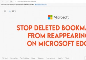 Mục yêu thích đã xóa tiếp tục xuất hiện lại trong Microsoft Edge trên Windows 10 