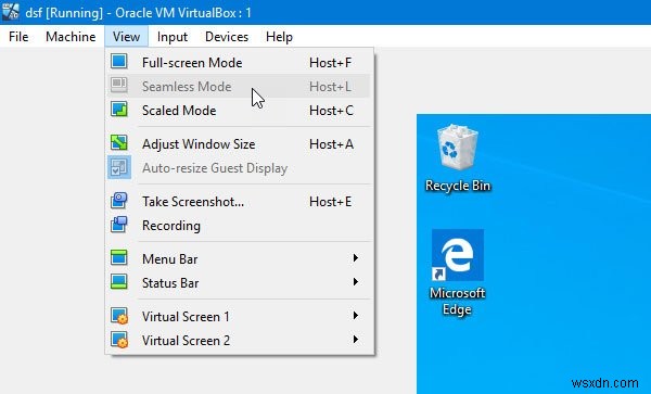 Chế độ liền mạch VirtualBox bị chuyển sang màu xám hoặc không hoạt động 