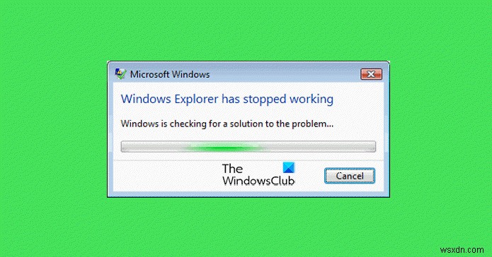 File Explorer tiếp tục gặp sự cố, đóng băng hoặc đã ngừng hoạt động trong Windows 11/10 