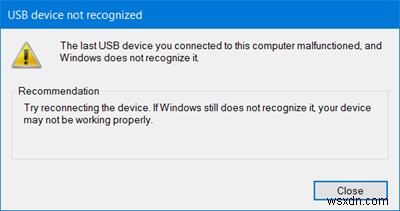 Thiết bị USB không được nhận dạng, thiết bị USB cuối cùng bạn kết nối với máy tính này bị trục trặc 