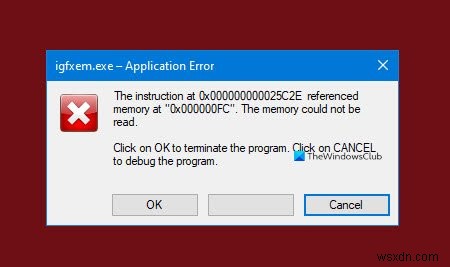 Sửa lỗi ứng dụng igfxem.exe - Không đọc được bộ nhớ 