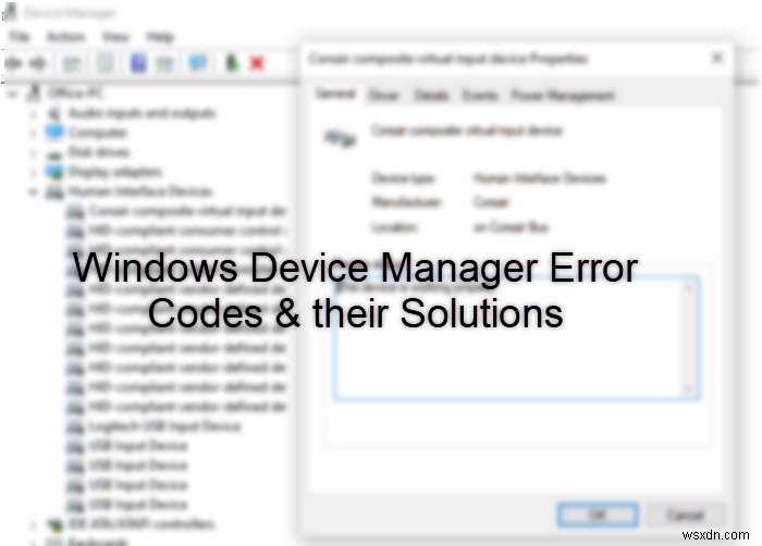 Danh sách đầy đủ tất cả Mã lỗi Trình quản lý Thiết bị trên Windows 11/10 cùng với các giải pháp 