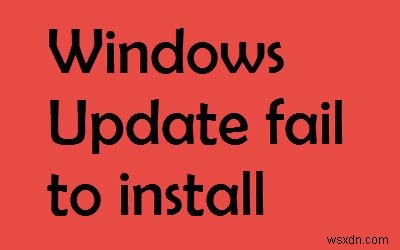 Windows Update không cài đặt được hoặc không tải xuống được trong Windows 11/10 