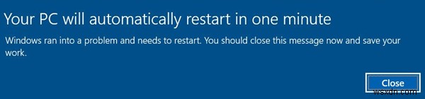 PC của bạn sẽ tự động khởi động lại sau một phút thông báo trong Windows 11/10 