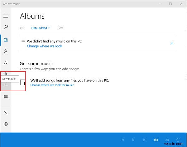 Tạo và chỉnh sửa Danh sách phát hoặc Đài phát thanh trên Groove Music trên Windows 11/10 