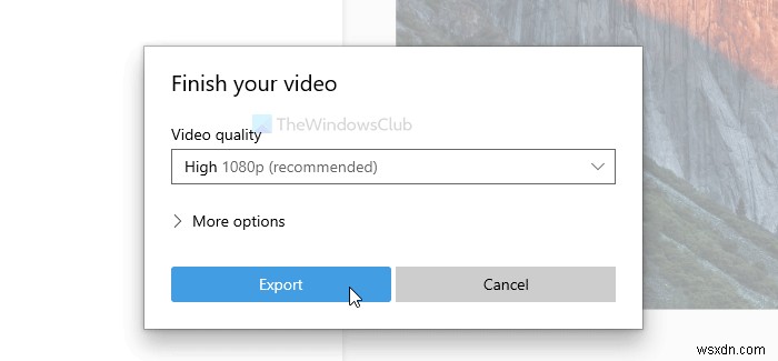 Cách tạo Video từ Hình ảnh bằng ứng dụng Ảnh trong Windows 11/10 