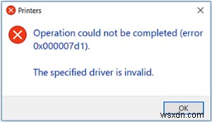 Sửa lỗi Máy in 0x000007d1, Trình điều khiển được chỉ định không hợp lệ trong Windows 11/10 