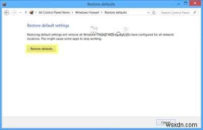 Cách Khôi phục hoặc Đặt lại cài đặt Tường lửa của Windows về mặc định 