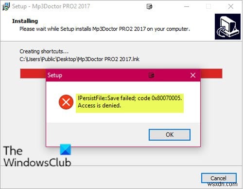 IPersistFile Save không thành công, Mã 0x80070005, Lỗi truy cập bị từ chối khi cài đặt chương trình trên Windows 10 