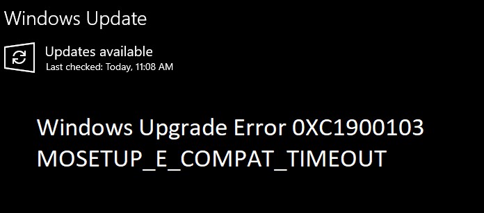 Lỗi nâng cấp Windows 0XC1900103, MOSETUP E COMPAT TIMEOUT 