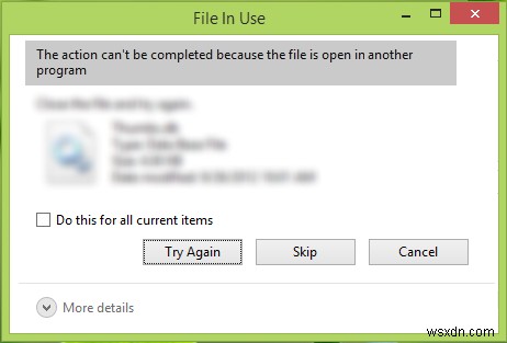 Tệp đang được sử dụng, không thể hoàn thành tác vụ vì tệp đang mở trong chương trình khác 