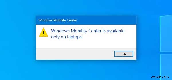 Cách bật Windows Mobility Center trên máy tính để bàn Windows 11/10 