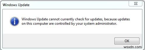 Windows Update hiện không thể kiểm tra các bản cập nhật vì các bản cập nhật được kiểm soát 
