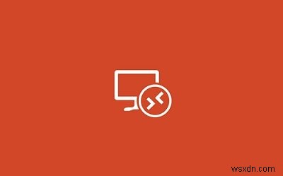 Windows Remote Desktop ngắt kết nối thường xuyên hoặc tự động 