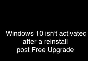 Được nâng cấp, nhưng Windows 11/10 không được kích hoạt sau khi cài đặt lại 