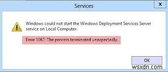 Lỗi 1067, Quá trình kết thúc đột ngột trong Windows 11/10 