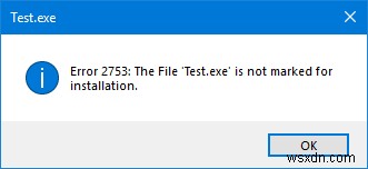Lỗi 2753, Tệp không được đánh dấu để cài đặt 