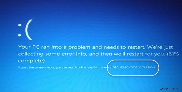 DPC WATCHDOG VIOLATION Màn hình xanh trong Windows 11/10 