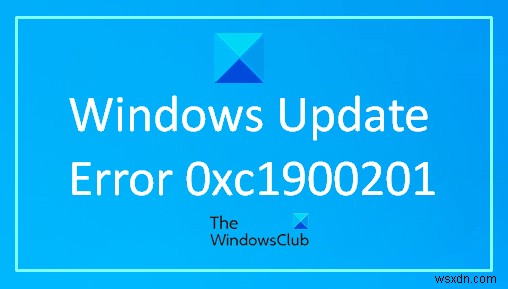Cách sửa lỗi cập nhật Windows 0xc1900201 
