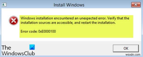 Cài đặt Windows gặp lỗi không mong muốn, 0xE0000100 