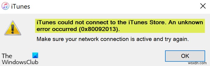 Đã xảy ra lỗi không xác định (0x80092013) - iTunes Store trên Windows 10 
