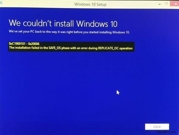 Cài đặt không thành công trong giai đoạn SAFE_OS với lỗi trong quá trình hoạt động Replicate_OC, 0xC1900101 - 0x20006 