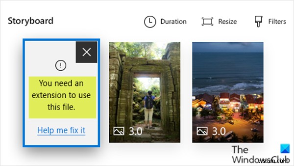 Bạn cần một phần mở rộng để sử dụng tệp này - Ứng dụng Ảnh Lỗi Video Editor trên Windows 10 