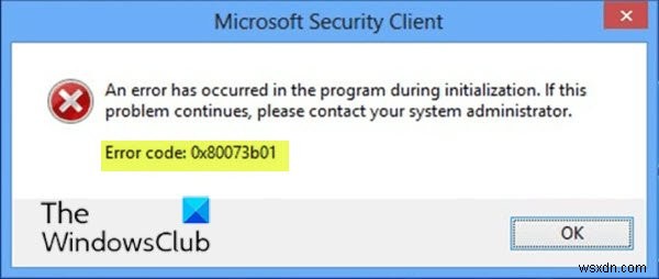 Sửa lỗi Microsoft Defender 0x80073b01 trên Windows 11/10 
