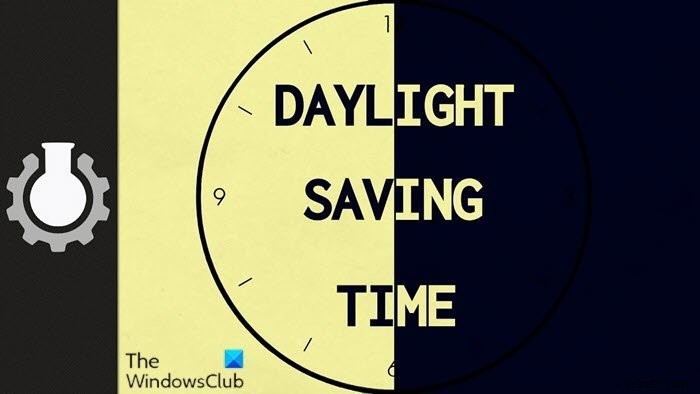 Cài đặt Thời gian tiết kiệm ánh sáng ban ngày (DST) khiến mức sử dụng CPU và bộ nhớ cao trên Windows 10 