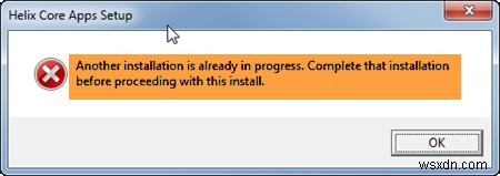 Các chương trình sẽ không cài đặt được, Một quá trình cài đặt khác đang xảy ra lỗi trong Windows 11/10 