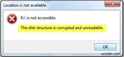 Cấu trúc đĩa bị hỏng và không thể đọc được trên Windows 10 
