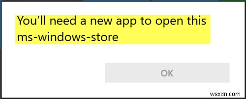 Bạn sẽ cần một ứng dụng mới để mở ms-windows-store này - Sự cố với Windows Store 
