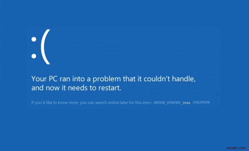 DRIVER_VERIFIER_DMA_VIOLATION Lỗi màn hình xanh trên Windows 11/10 