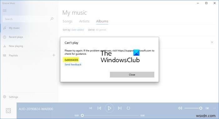 Lỗi 0x80004005 khi phát nhạc trong Groove Music trong Windows 10 