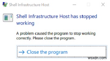 Shell Infrastructure Host đã ngừng hoạt động trên Windows 11/10 