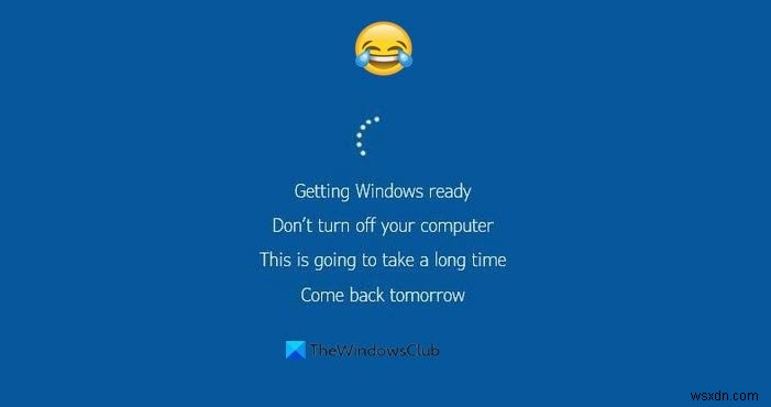 Windows bị kẹt khi Chuẩn bị sẵn sàng cho Windows, Đừng tắt màn hình máy tính của bạn 