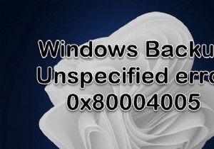 Sao lưu Windows không thành công với lỗi 0x80004005 