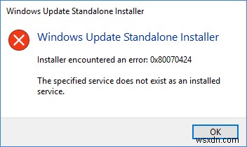 Dịch vụ được chỉ định không tồn tại dưới dạng dịch vụ đã cài đặt, 0x80070424 