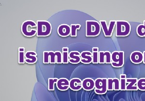 Ổ đĩa CD, DVD, Blu-ray không hiển thị trong Windows 11/10 