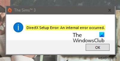 Lỗi thiết lập DirectX:Đã xảy ra lỗi nội bộ - Nguồn gốc 