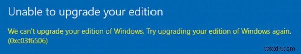 Sửa lỗi nâng cấp hoặc kích hoạt Windows 0xc03f6506 