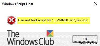 Không thể tìm thấy lỗi tệp script run.vbs khi đăng nhập trong Windows 10 