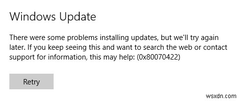 Sửa lỗi Windows Update 0x80070422 