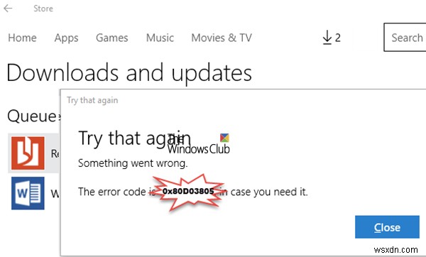 Lỗi Microsoft Store 0x80D03805 trên Windows 10 