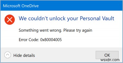 Chúng tôi không thể mở khóa Kho tiền cá nhân của bạn, Mã lỗi 0x80004005 