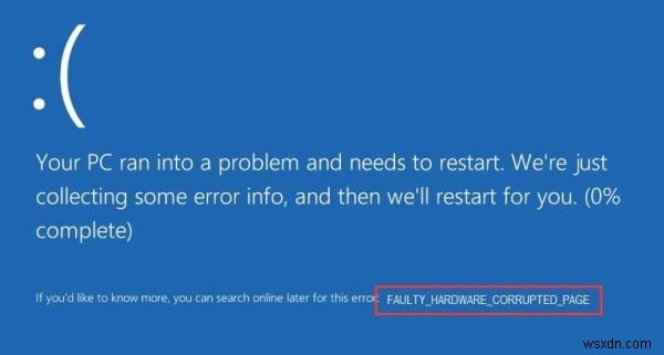 FAULTY_HARDWARE_CORRUPTED_PAGE BSOD trên Windows 10 