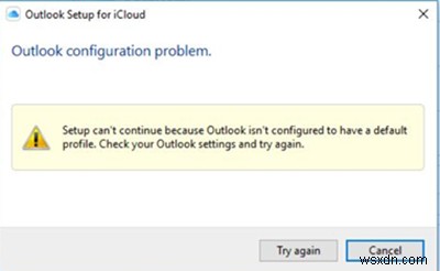 Không thể tiếp tục thiết lập iCloud vì Outlook không được định cấu hình để có cấu hình mặc định 