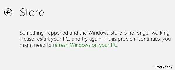 Đã xảy ra sự cố và Windows Store không còn hoạt động nữa 