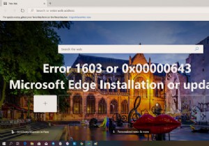 Lỗi 1603 hoặc 0x00000643 - Lỗi cài đặt hoặc cập nhật Microsoft Edge 